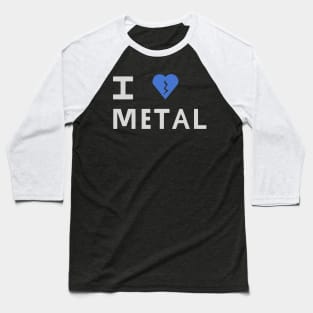 I love metal Baseball T-Shirt